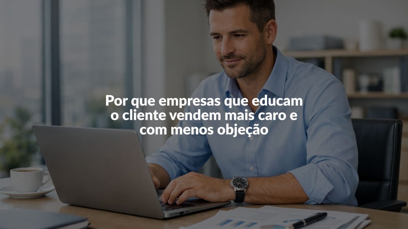 autoridade digital para empresas que educam o cliente